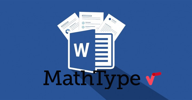 Cách viết công thức toán trên Word bằng MathType